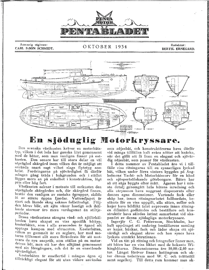 SINGUN fick uppmärksamhet redan vid sjösättningen och lyftes fram i Pentabladet (årgång 6, nr 3, 1934).